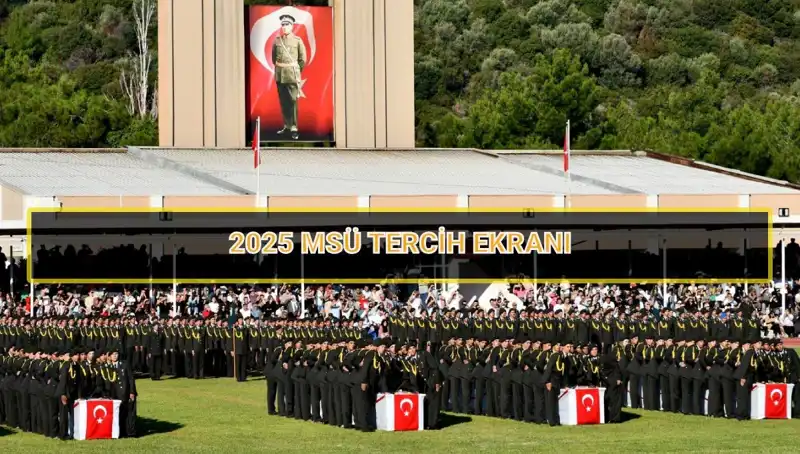2025 MSÜ Tercih Süresi Ne Zaman Bitiyor? İşte Bilmeniz Gerekenler!